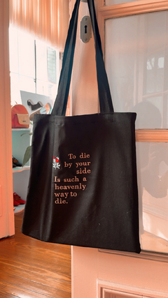 Tote To die by your side