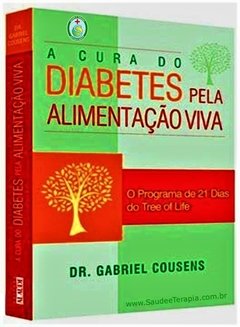 A Cura do DIABETES Pela Alimentação Viva
