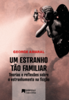UM ESTRANHO TÃO FAMILIAR de GEORGE AMARAL
