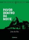 PAVOR DENTRO DA NOITE DE JOÃO DO RIO - capa dura