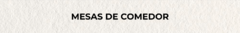 Banner de la categoría Mesas de Comedor
