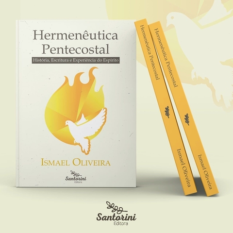 Livro Hermenêutica Pentecostal - Ismael Oliveira