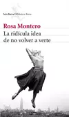 Libro La Rídicula Idea De No Volver A Verte ROSA MONTERO