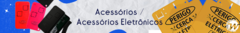 Banner da categoria Acessórios / Acessórios Eletrônicos
