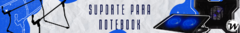 Banner da categoria Suporte para Notebook