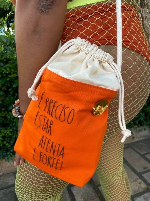 Mini Bolsa É PRECISO ESTAR ATENTA E FORTE