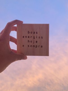 QUADRO Boas energias hoje e sempre!