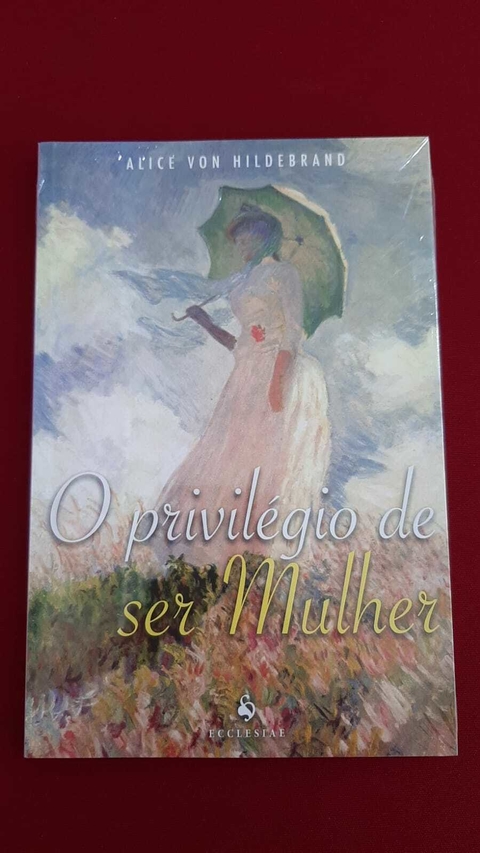 O Privilégio de ser Mulher