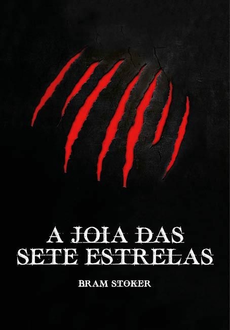 A JOIA DAS SETE ESTRELAS - BRAM STOKER - PÉ DA LETRA