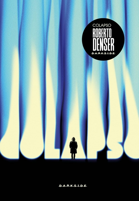 COLAPSO - ROBERTO DENSER - DARKSIDE