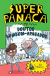SUPER PANACA VS DOUTOR SUPER PANACA VS DOUTOR BUMBUM-APAGADOR - PÉ DA LETRA