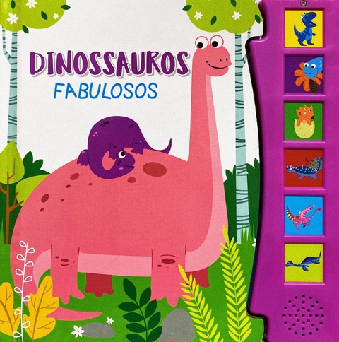 LIVRO DE SONS - DINOSSAUROS FABULOSOS - PÉ DA LETRA