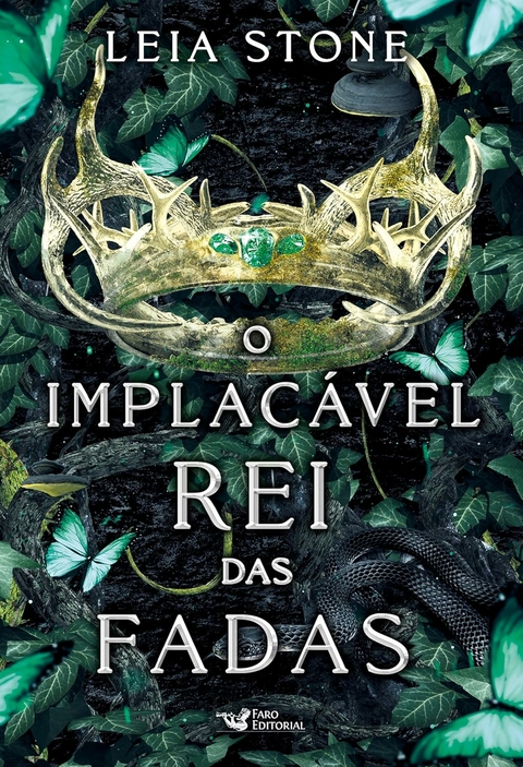 OS REIS DE AVALIER - VOL. 03 - O IMPLACÁVEL REI DAS FADAS - LEIA STONE - FARO EDITORIAL