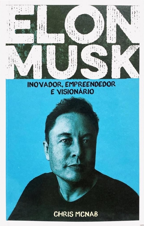 ELON MUSK - CHRIS MACNAB - PÉ DA LETRA