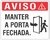 aviso manter a porta fechada