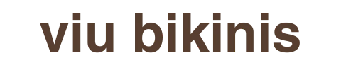 Viu Bikinis