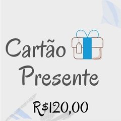 Cartão Presente Thoulouse R$120,00