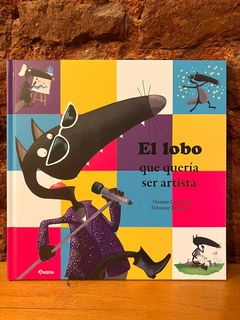EL LOBO QUE QUERÍA SER ARTISTA