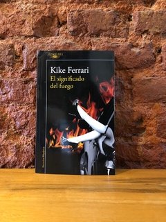 EL SIGNIFICADO DEL FUEGO - Kike Ferrari