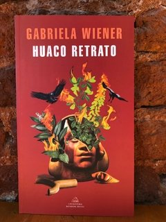 HUACO RETRATO - Gabriela Weiner