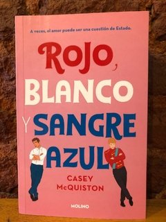ROJO, BLANCO Y SANGRE AZUL - Casey McQuiston