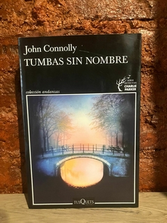 TUMBAS SIN NOMBRE - John Connolly