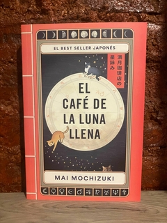 EL CAFÉ DE LA LUNA LLENA - Mai Mochizuki