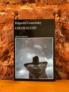 CIELO SUCIO - Edgardo Cozarinsky