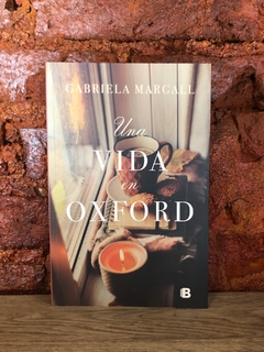 UNA VIDA EN OXFORD - Gabriela Margall