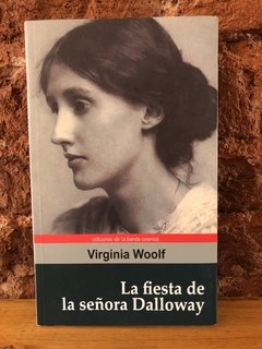 LA FIESTA DE LA SEÑORA DALLOWAY - Virginia Wolf