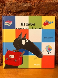 EL LOBO QUE QUERÍA IR A LA ESCUELA