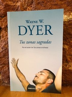 TUS ZONAS SAGRADAS - Wayne W. Dyer