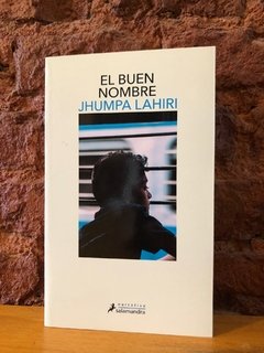 EL BUEN NOMBRE - Jhumpa Lahiri