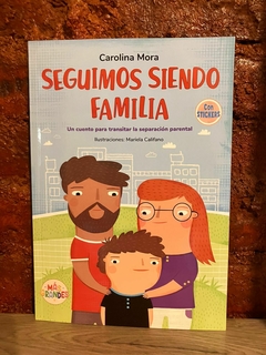 SEGUIMOS SIENDO FAMILIA - Carolina Mora