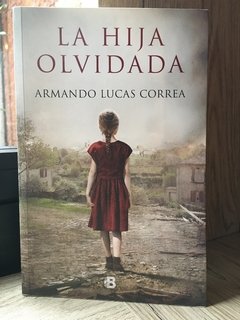 LA HIJA OLVIDADA - Armando Lucas Correa