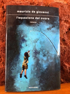 L’equazione del cuore - Maurizio De Giovanni
