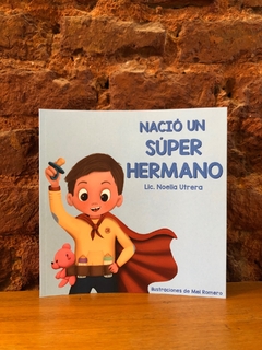NACIÓ UN SUPER HERMANO