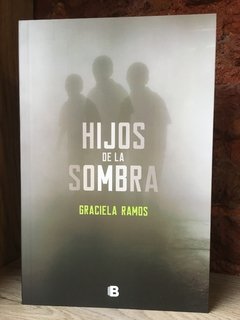HIJOS DE LA SOMBRA - Graciela Ramos