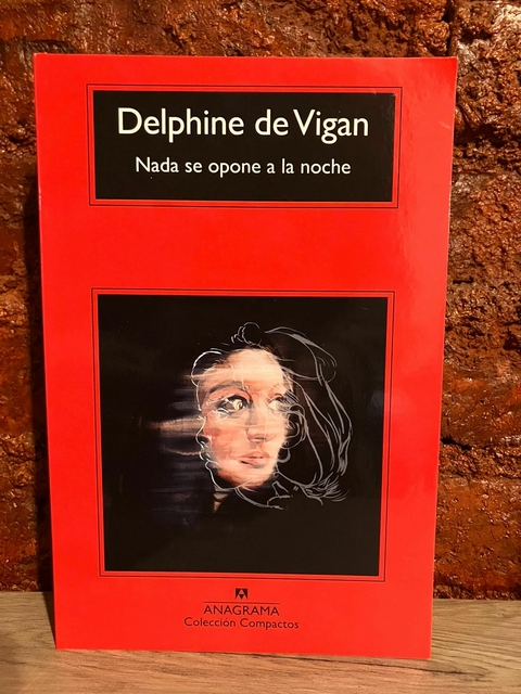 NADA SE OPONE A LA NOCHE - Delphine De Vigan