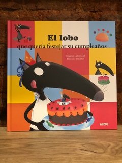 EL LOBO QUE QUERIA FESTEJAR SU CUMPLEAÑOS