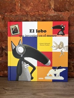 EL LOBO QUE INVESTIGÓ EN EL MUSEO - Orianne Laggemand Éléonore thuillier