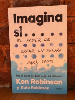 IMAGINA SI… - Ken y Kate Robinson