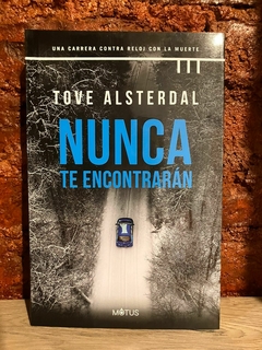 NUNCA TE ENCONTRARÁN - Tove Alsterdal