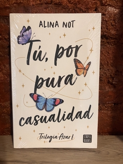 TU, POR PURA CASUALIDAD - Alina Not