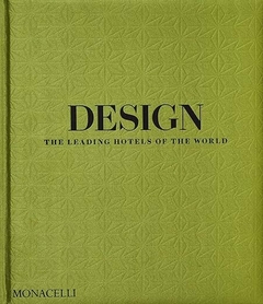 Design - the leading hotels of the world
