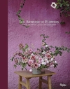 THE ARTISTRY OF FLOWERS - Rizzoli