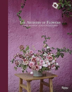 THE ARTISTRY OF FLOWERS - Rizzoli