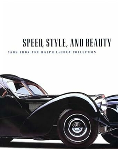 SPEED, STYLE, AND BEAUTY - Cars from the Ralph Lauren Collection