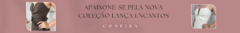 Banner da categoria Coleção Lança Encantos