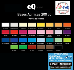 COMBO 12 BASES ACRILICA EQ ART & CRAFT 200 CC - podes elegir colores - PRECIO COMBO - 3 CUOTAS SIN INTERES - DESCUENTOS PAGO EFECTIVO, DEBITO Y CREDITO EN UN PAGO en internet